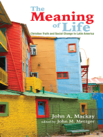 The Meaning of Life: Christian Truth and Social Change in Latin America