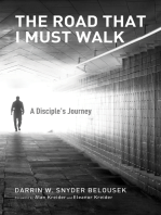 The Road That I Must Walk: A Disciple’s Journey