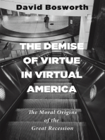 The Demise of Virtue in Virtual America: The Moral Origins of the Great Recession