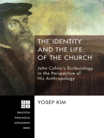 The Identity and the Life of the Church: John Calvin’s Ecclesiology in the Perspective of His Anthropology