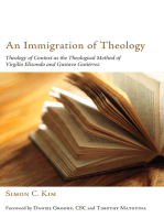 An Immigration of Theology: Theology of Context as the Theological Method of Virgilio Elizondo and Gustavo Gutiérrez