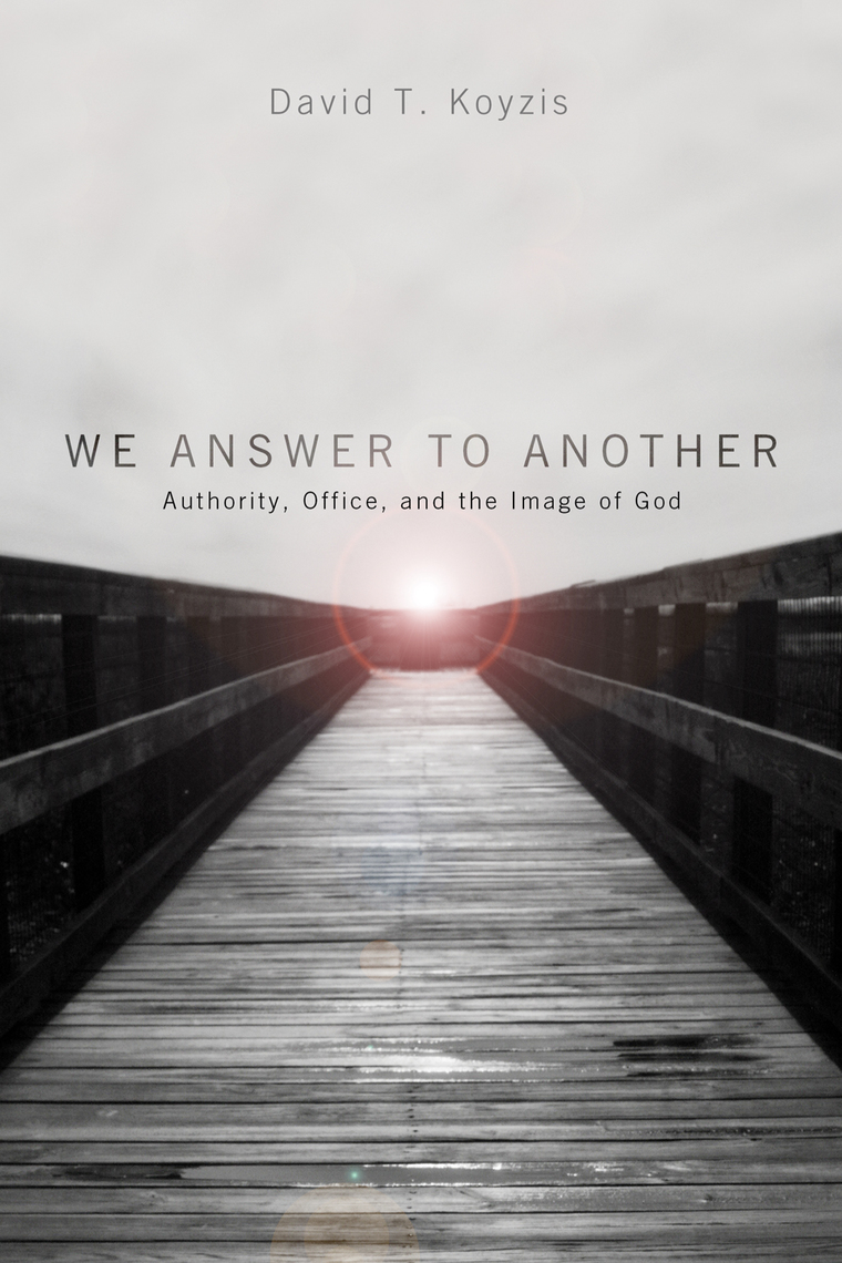 We Answer to Another by David T. Koyzis (Ebook) - Read free for 30 days