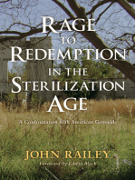 Rage to Redemption in the Sterilization Age: A Confrontation with American Genocide