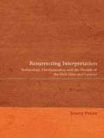 Resurrecting Interpretation: Technology, Hermeneutics, and the Parable of the Rich Man and Lazarus