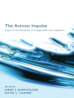 The Activist Impulse: Essays on the Intersection of Evangelicalism and Anabaptism