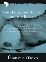 The Bible, the Bullet, and the Ballot: Zimbabwe: The Impact of Christian Protest in Sociopolitical Transformation, ca. 1900–ca. 2000