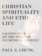 Christian Spirituality and Ethical Life: Calvin's View on the Spirit in Ecumenical Context