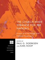 The Church Made Strange for the Nations: Essays in Ecclesiology and Political Theology