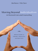 Moving Beyond Individualism in Pastoral Care and Counseling: Reflections on Theory, Theology, and Practice