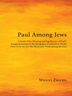 Paul Among Jews: A Study of the Meaning and Significance of Paul’s Inaugural Sermon in the Synagogue of Antioch in Pisidia (Acts 13:16–41) for His Missionary Work among the Jews
