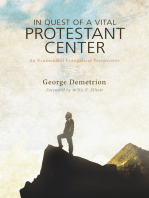 In Quest of a Vital Protestant Center: An Ecumenical Evangelical Perspective