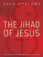 The Jihad of Jesus: The Sacred Nonviolent Struggle for Justice