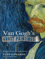 Van Gogh’s Ghost Paintings: Art and Spirit in Gethsemane