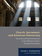 Church, Sacrament, and American Democracy: The Social and Political Dimensions of John Williamson Nevin’s Theology of Incarnation