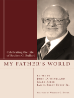 My Father's World: Celebrating the Life of Reuben G. Bullard