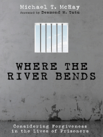 Where the River Bends: Considering Forgiveness in the Lives of Prisoners