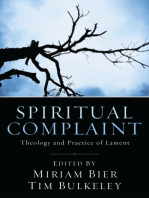 Spiritual Complaint: The Theology and Practice of Lament