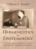 Hermeneutics as Epistemology: A Critical Assessment of Carl F. H. Henry’s Epistemological Approach to Hermeneutics