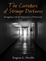 The Corridors of Strange Darkness: Struggling with the Experience of Glaucoma
