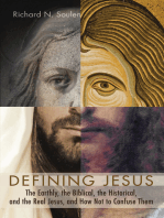 Defining Jesus: The Earthly, the Biblical, the Historical, and the Real Jesus, and How Not to Confuse Them