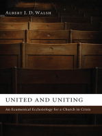United and Uniting: An Ecumenical Ecclesiology for a Church in Crisis