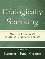 Dialogically Speaking: Maurice Friedman’s Interdisciplinary Humanism