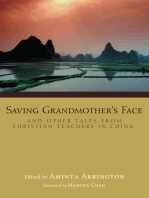 Saving Grandmother's Face: And Other Tales from Christian Teachers in China