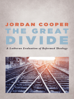 The Great Divide: A Lutheran Evaluation of Reformed Theology