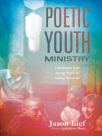 Poetic Youth Ministry: Learning to Love Young People by Letting Them Go