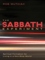 The Sabbath Experiment: Spiritual Formation for Living in a Non-Stop World
