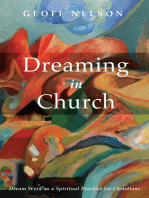 Dreaming in Church: Dream Work as a Spiritual Practice for Christians