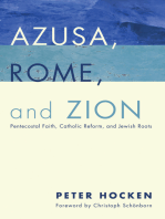 Azusa, Rome, and Zion: Pentecostal Faith, Catholic Reform, and Jewish Roots