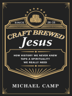 Craft Brewed Jesus: How History We Never Knew Taps a Spirituality We Really Need
