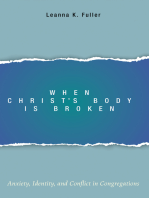 When Christ’s Body Is Broken: Anxiety, Identity, and Conflict in Congregations