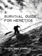 A Survival Guide for Heretics