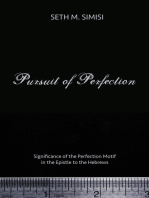 Pursuit of Perfection: Significance of the Perfection Motif in the Epistle to the Hebrews