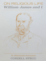 On Religious Life: William James and I: An Affectionate Rumination