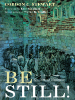 Be Still!: Departure from Collective Madness