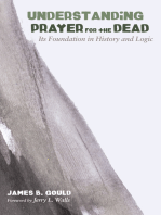 Understanding Prayer for the Dead: Its Foundation in History and Logic