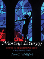 Moving Liturgy: Dance in Christian Worship, A Step-by-Step Guide