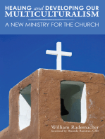 Healing and Developing Our Multiculturalism: A New Ministry for the Church