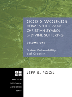 God's Wounds: Hermeneutic of the Christian Symbol of Divine Suffering, Volume One: Divine Vulnerability and Creation