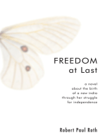 Freedom at Last: A Novel about the Birth of a New India through Her Struggle for Independence