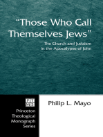 "Those Who Call Themselves Jews": The Church and Judaism in the Apocalypse of John