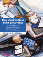 How Children Read Biblical Narrative: An Investigation of Children’s Readings of the Gospel of Luke