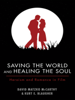Saving the World and Healing the Soul: Heroism and Romance in Film