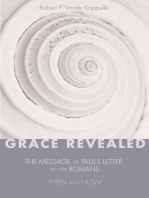 Grace Revealed: The Message of Paul’s Letter to the Romans—Then And Now
