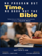 No Program but Time, No Book but the Bible: Reflections on Mentoring and Discipleship in Honor of Scott M. Gibson