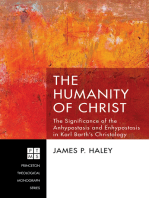 The Humanity of Christ: The Significance of the Anhypostasis and Enhypostasis in Karl Barth’s Christology