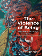 The Violence of Being: Prophetic Writings, 2016